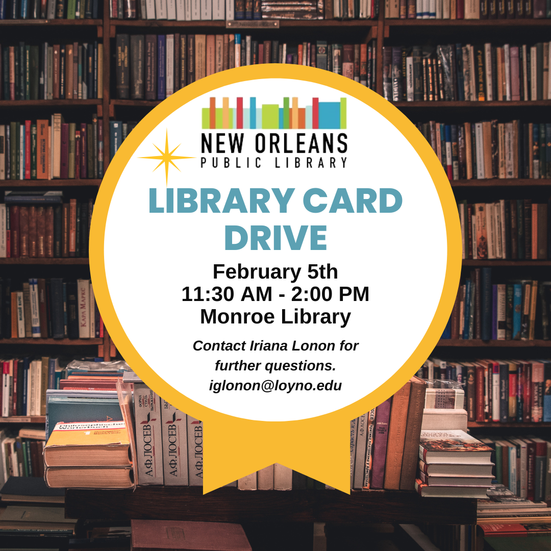 library card drive with the new orleans public library on february 5th from 11:30 AM to 2:00 PM