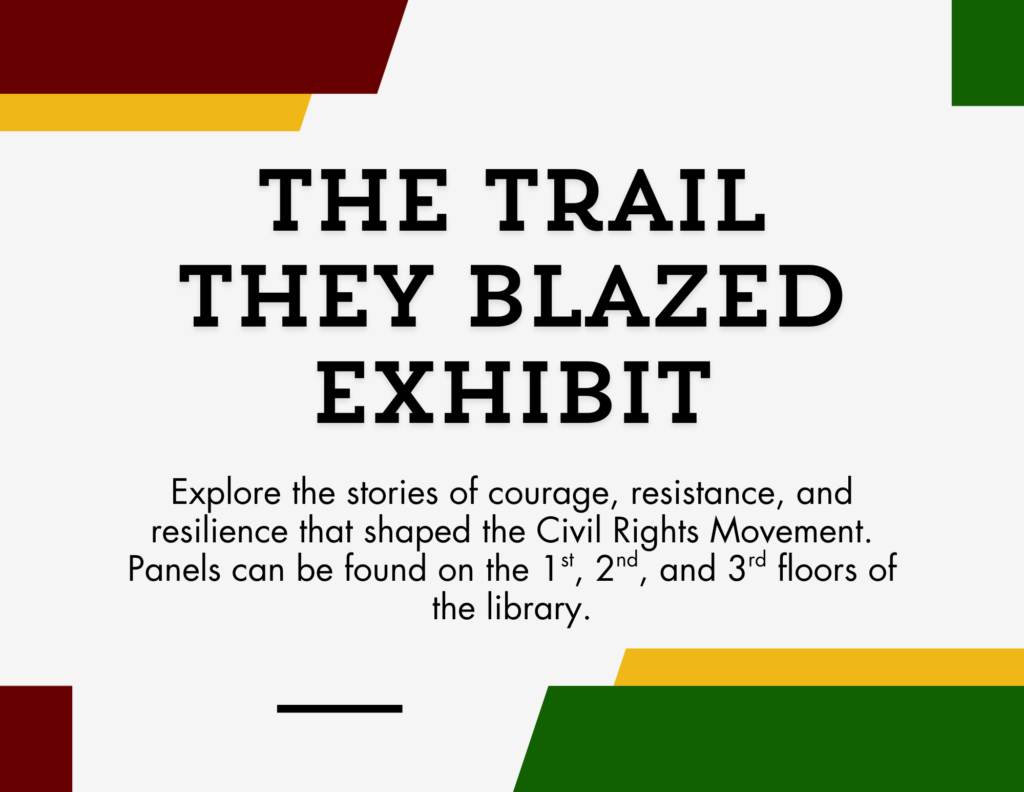 The Trail They Blazed Exhibit in the Monroe Library